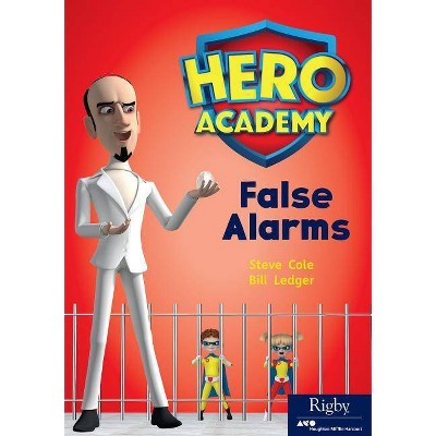 False Alarms - (Hero Academy) (Paperback)