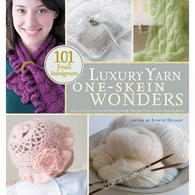 Luxury Yarn One-Skein Wonders(r) - by  Judith Durant (Paperback)