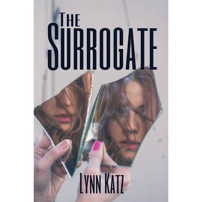 The Surrogate - by  Lynn Katz (Paperback)