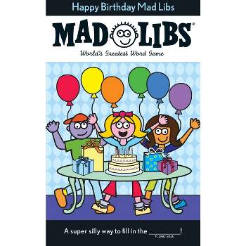 Happy Birthday Mad Libs - by  Roger Price & Leonard Stern (Paperback)