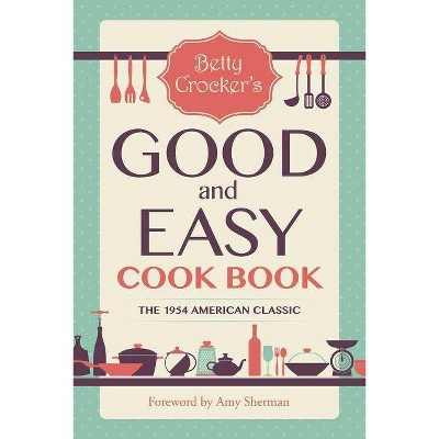 Betty Crocker's Good and Easy Cook Book - (Paperback)