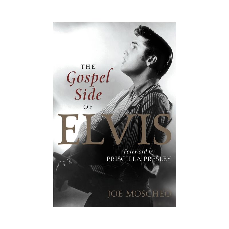 The Gospel Side of Elvis - by  Joe Moscheo (Paperback), 1 of 2