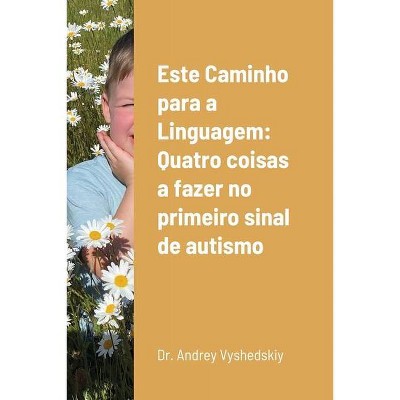 Este Caminho para a Linguagem - by  Andrey Vyshedskiy (Paperback)