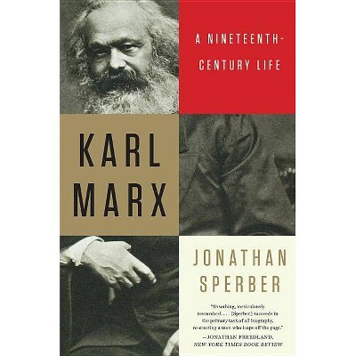 Karl Marx - by  Jonathan Sperber (Paperback)