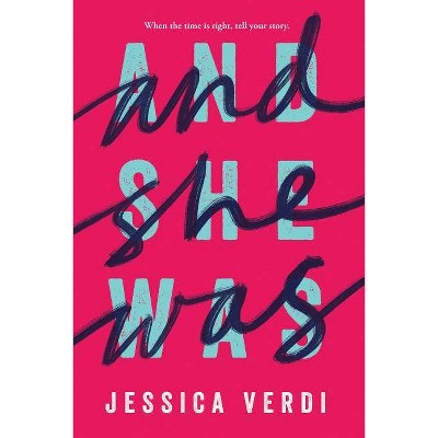 And She Was - by  Jessica Verdi (Hardcover)