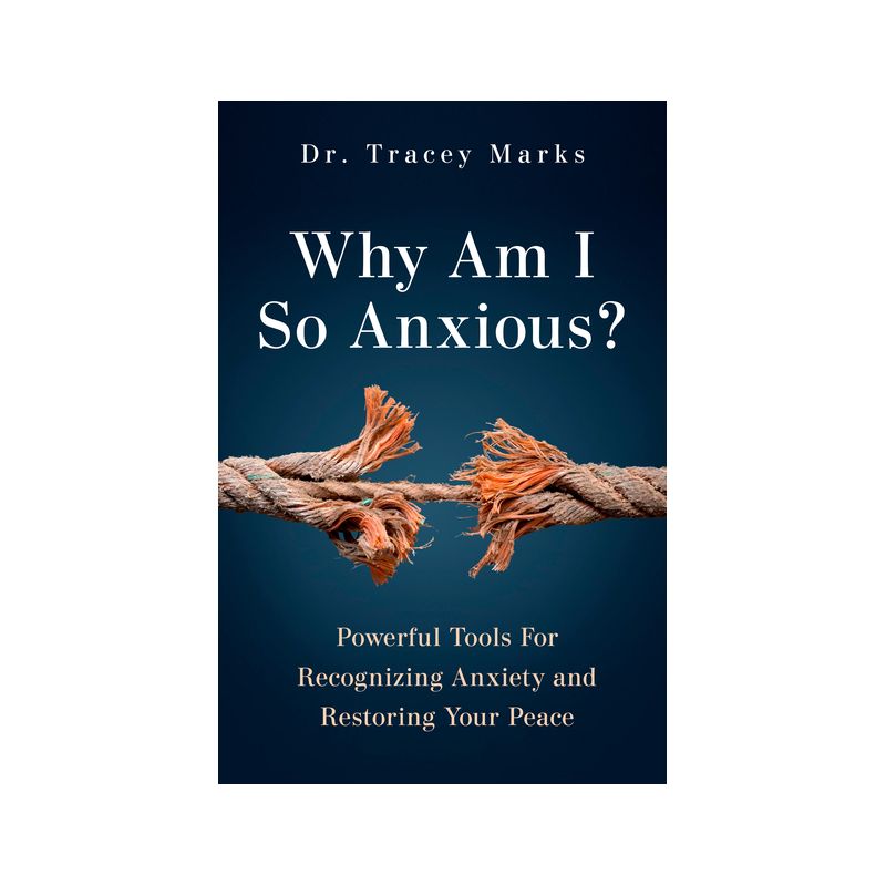 Why Am I So Anxious? - by  Tracey Marks (Hardcover), 1 of 2
