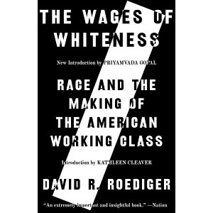 The Wages of Whiteness - by  David R Roediger (Paperback) - 1 of 1