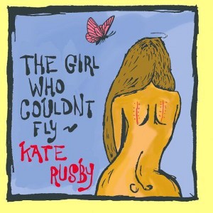 Kate Rusby - The Girl Who Couldn't Fly (CD) - 1 of 1