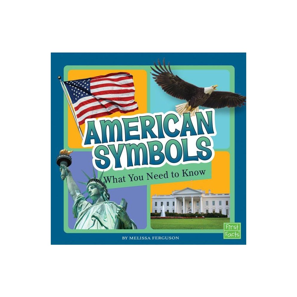 American Symbols - (Fact Files) by Melissa Ferguson (Paperback)