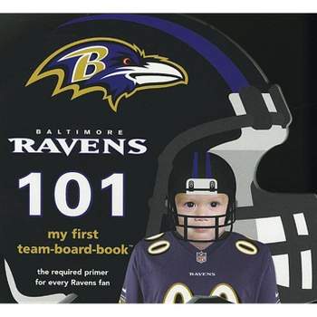 Baltimore Ravens 101-Board - (My First Team-Board-Book) by  Brad M Epstein (Board Book)