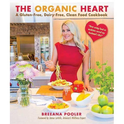  The Organic Heart - by  Breeana Pooler (Hardcover) 