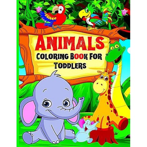 Download Coloring Book Animals For Toddlers By Bia Kimie Paperback Target