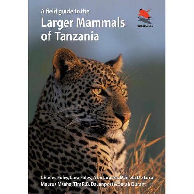 A Field Guide to the Larger Mammals of Tanzania - (Wildguides) (Paperback)