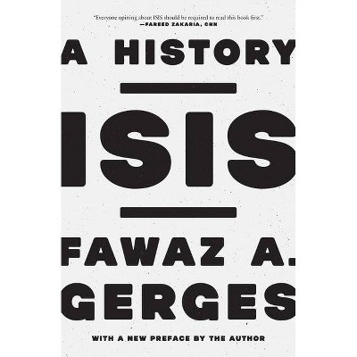 ISIS - by  Fawaz A Gerges (Paperback)