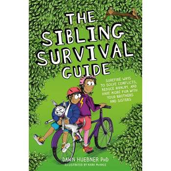 The Sibling Survival Guide - by  Dawn Huebner (Paperback)