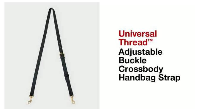 Adjustable Buckle Crossbody Handbag Strap - Universal Thread™, 2 of 7, play video