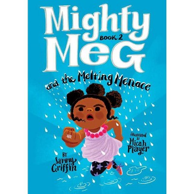 Mighty Meg 2: Mighty Meg And The Melting Menace - By Sammy Griffin ...