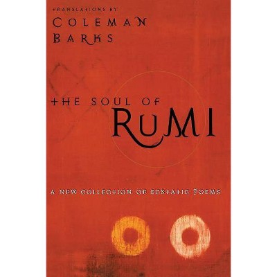 The Soul of Rumi - Annotated by  Coleman Barks (Paperback)