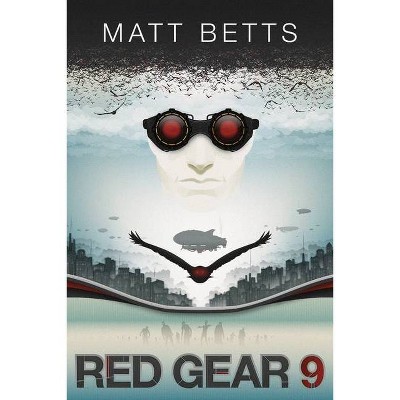 Red Gear 9 - (Odd Men Out) by  Matt Betts (Paperback)