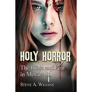 Holy Horror - by  Steve A Wiggins (Paperback) - 1 of 1