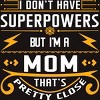 Men's Design By Humans I Don't Have Superpowers But I'm a Mom By ryona T-Shirt - 2 of 2