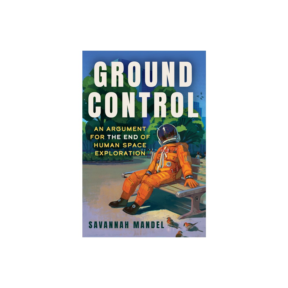 Ground Control - by Savannah Mandel (Hardcover)