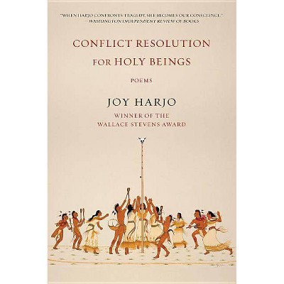 Conflict Resolution for Holy Beings - by  Joy Harjo (Paperback)