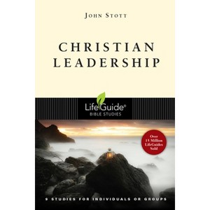 Christian Leadership - (Lifeguide Bible Studies) by  John Stott (Paperback) - 1 of 1