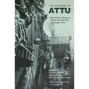 The Capture of Attu - (Paperback) - 1 of 1
