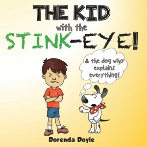 THE KID with the STINK-EYE! - by Dorenda Doyle - 1 of 1