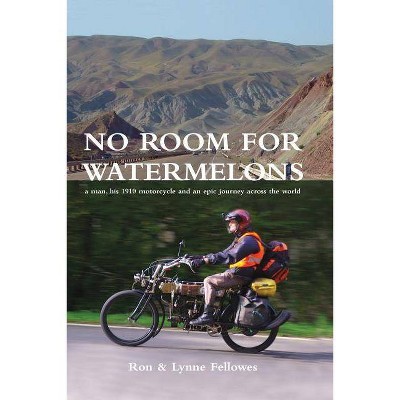 No Room for Watermelons - by  Ron Fellowes & Lynne Fellowes (Paperback)