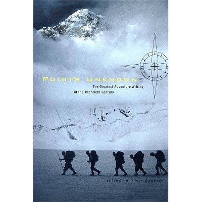  Points Unknown - (Outside Books) by  David Roberts (Paperback) 