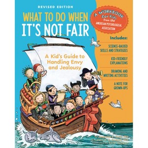 What to Do When It's Not Fair, Revised Edition - (What-To-Do Guides for Kids) by  Claire A B Freeland & Jacqueline B Toner (Paperback) - 1 of 1