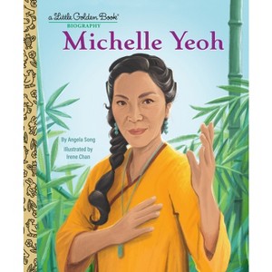 Michelle Yeoh: A Little Golden Book Biography - by  Angela Song (Hardcover) - 1 of 1