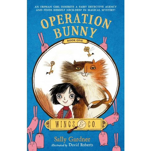 Operation Bunny - (Wings & Co.) by  Sally Gardner (Paperback) - image 1 of 1