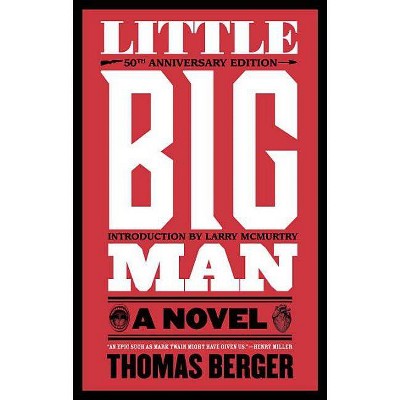 Little Big Man - by  Thomas Berger (Paperback)