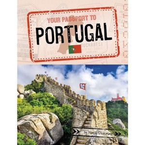 Your Passport to Portugal - (World Passport) by Nancy Dickmann - 1 of 1