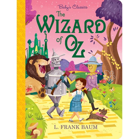 The Wizard Of Oz - (baby's Classics) (board Book) : Target