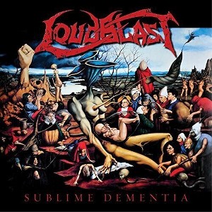 Loudblast - Sublime Dementia (CD) - 1 of 1