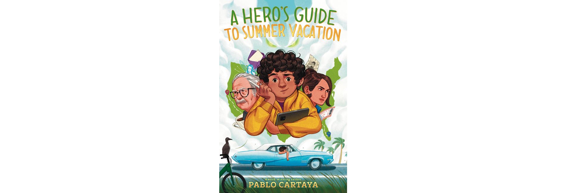 A Hero's Guide to Summer Vacation - by  Pablo Cartaya (Paperback)