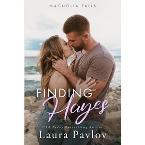 Finding Hayes - (Magnolia Falls) by  Laura Pavlov (Paperback) - 1 of 1