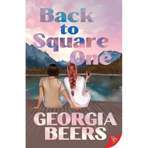 Back to Square One - by  Georgia Beers (Paperback) - 1 of 1