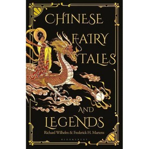 Chinese Fairy Tales and Legends - by  Frederick H Martens & Richard Wilhelm (Hardcover) - 1 of 1