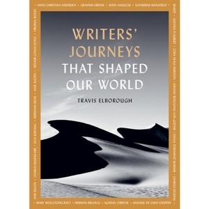 Writers' Journeys That Shaped Our World - (Journeys of Note) by  Travis Elborough (Paperback) - 1 of 1