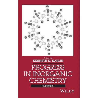 Progress in Inorganic Chemistry - by  Kenneth D Karlin (Hardcover)