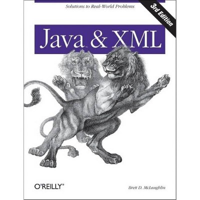 Java and XML - 3rd Edition by  Brett McLaughlin & Justin Edelson (Paperback)