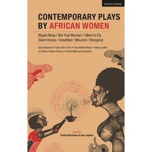 Contemporary Plays by African Women - (Methuen Drama Play Collections) by  Sophia Kwachuh Mempuh & Jc Niala & Adong Judith (Paperback) - 1 of 1