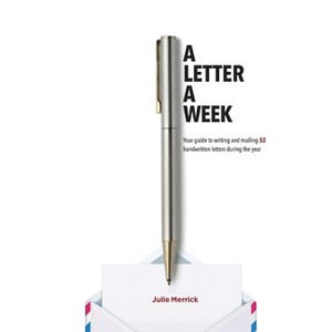 A Letter A Week - by  Julie Merrick (Paperback) - 1 of 1