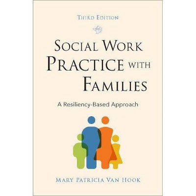 Social Work Practice with Families - 3rd Edition by  Mary Patricia Van Hook (Paperback)