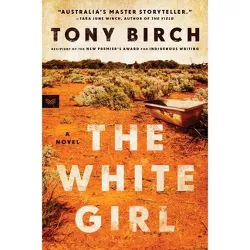 The White Girl - by  Tony Birch (Paperback)